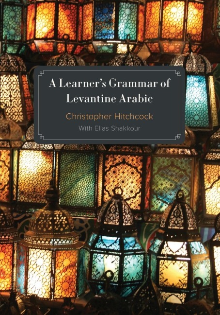 A Learners Grammar of Levantine Arabic