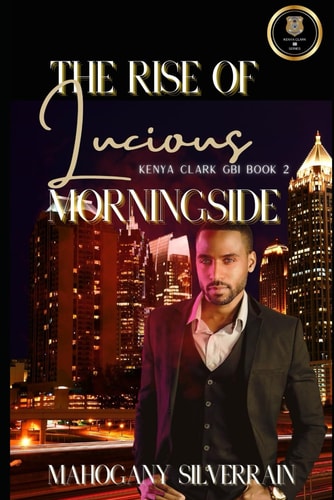 The Rise of Lucious Morningside
