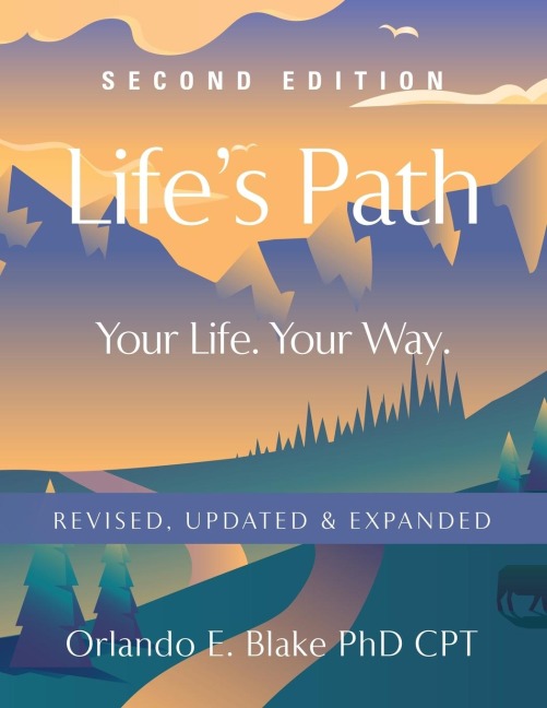 Lifes Path: Second Edition - Your Life. Your Way. Revised, Updated & Expanded
