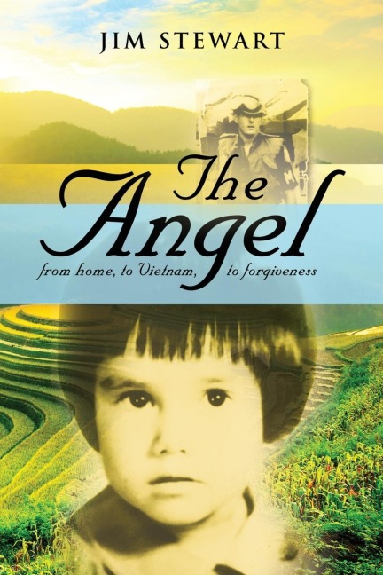The Angel: from home, to Vietnam, to forgiveness