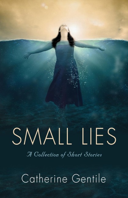 Small Lies: A Collection of Short Stories