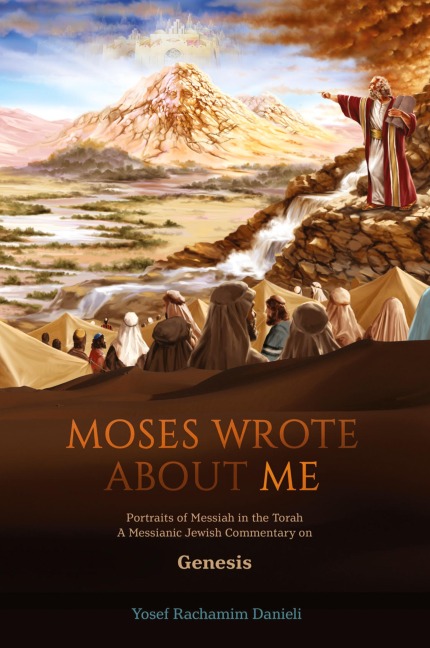 "Moses Wrote About Me": Portraits of Messiah in the Torah