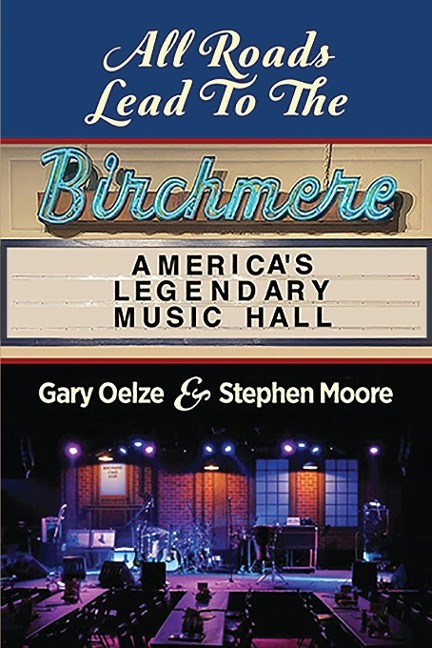 All Roads Lead to The Birchmere: Americas Legendary Music Hall