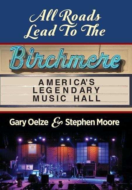 All Roads Lead to The Birchmere: Americas Legendary Music Hall