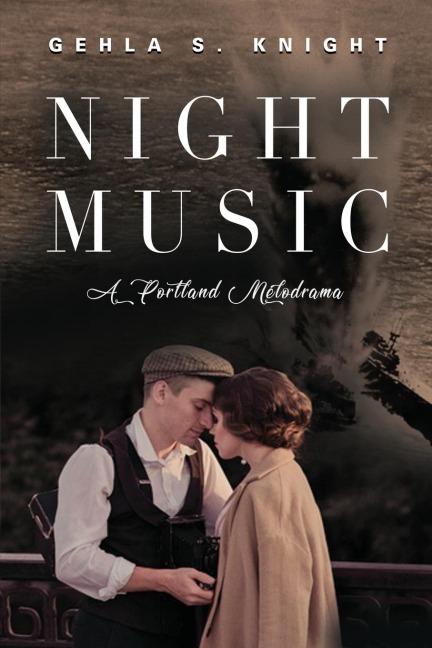 NIGHT MUSIC: A Portland Melodrama