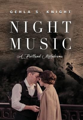 Night Music: A Portland Melodrama