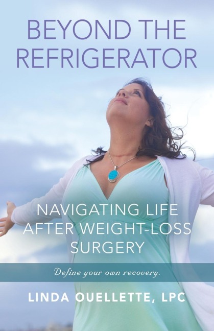 BEYOND THE REFRIGERATOR: NAVIGATING LIFE AFTER WEIGHT-LOSS SURGERY