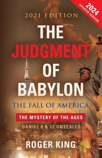The JUDGMENT OF BABYLON: The Fall of AMERICA - 2024 Edition