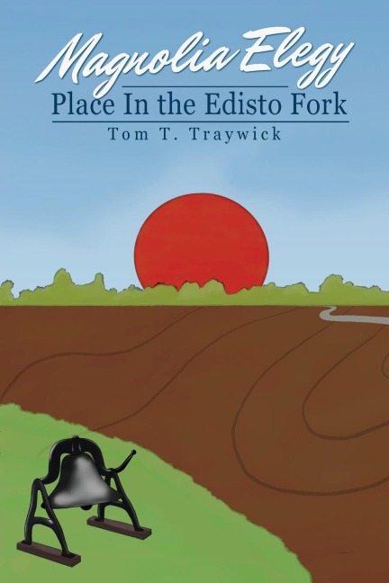 Magnolia Elegy: Place In the Edisto Fork