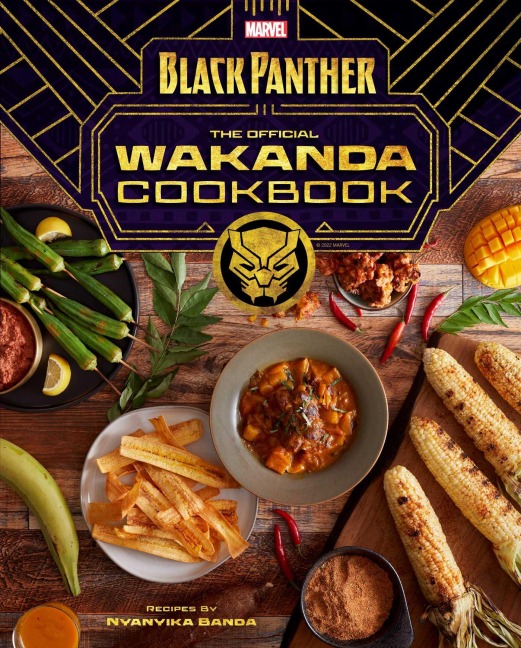 Marvels Black Panther the Official Wakanda Cookbook