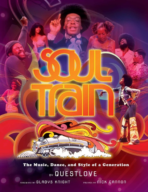 Soul Train (Reissue): The Music, Dance, and Style of a Generation