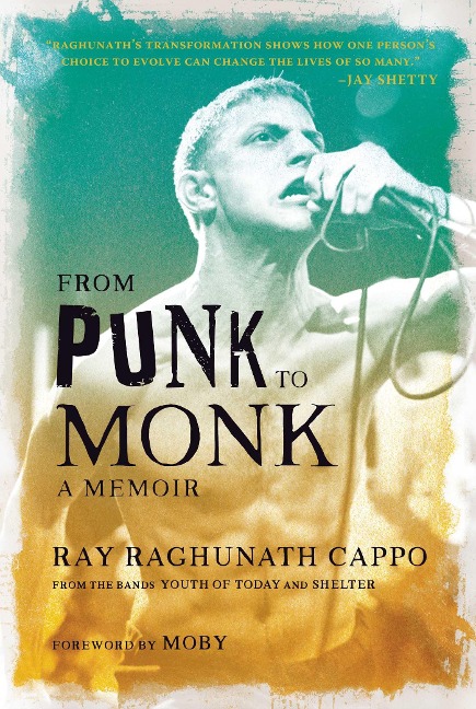 From Punk to Monk: The Spiritual Journey of Ray Cappo from Youth of Today and Shelter