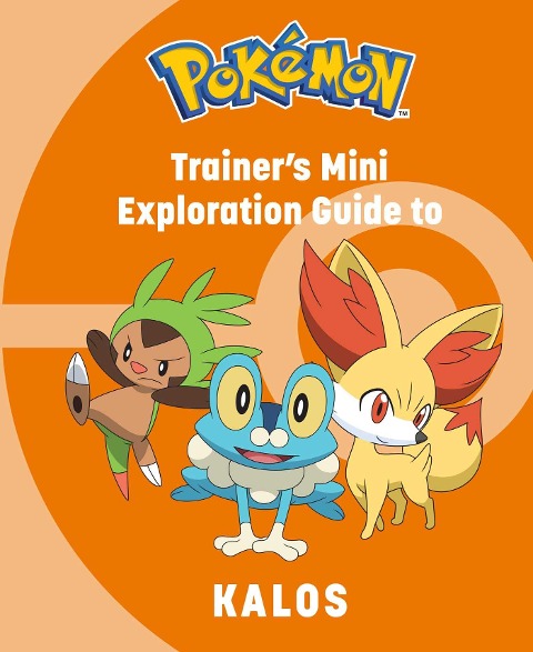 Pokémon: Trainers Mini Exploration Guide to Kalos