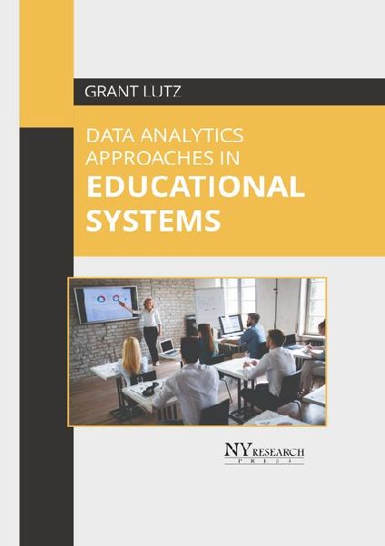 Data Analytics Approaches in Educational Systems