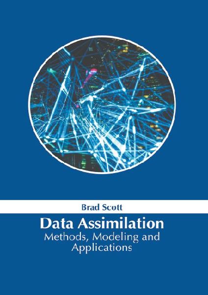 Data Assimilation: Methods, Modeling and Applications