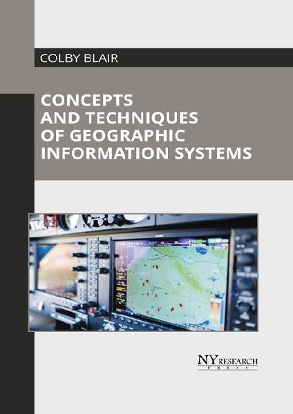 Concepts and Techniques of Geographic Information Systems