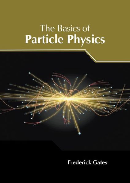 The Basics of Particle Physics