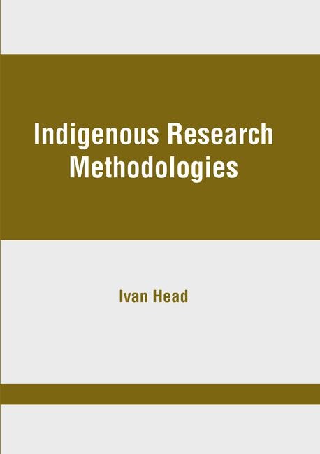 Indigenous Research Methodologies