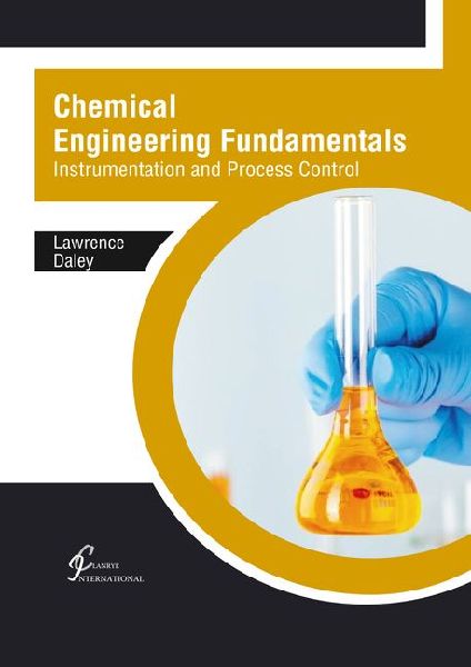 Chemical Engineering Fundamentals: Instrumentation and Process Control