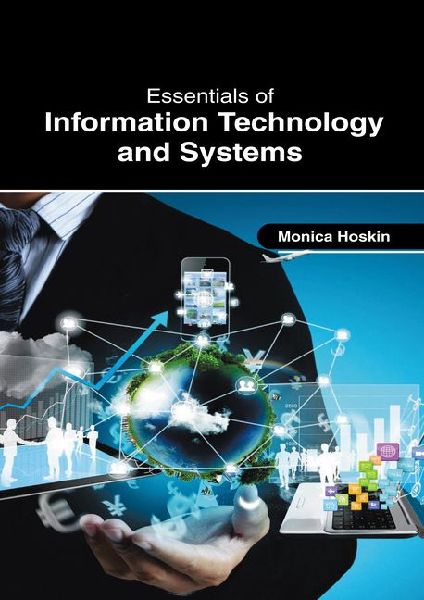 Essentials of Information Technology and Systems