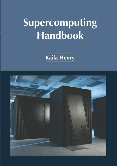 Supercomputing Handbook
