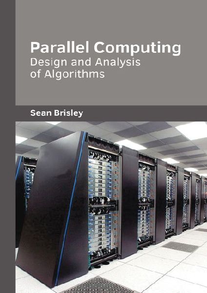 Parallel Computing: Design and Analysis of Algorithms