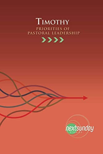 Timothy Priorities of Pastoral Leadership