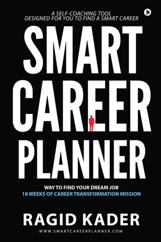 Smart Career Planner Way to Find Your Dream Job - 18 Weeks of Career Transformation Mission