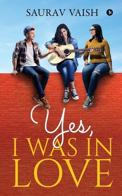 Yes, I was in Love