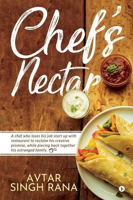 Chef's Nectar: A chef who loses his job start up with restaurant to reclaim his creative promise, while piecing back together his estranged family.