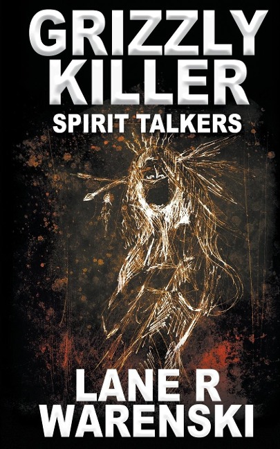Grizzly Killer: Spirit Talkers