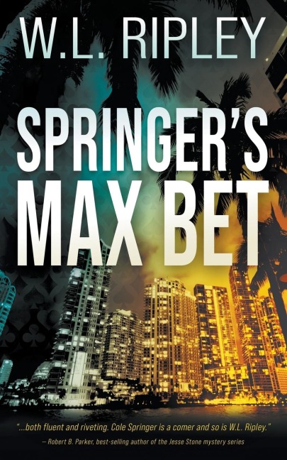 Springers Max Bet: A Cole Springer Mystery