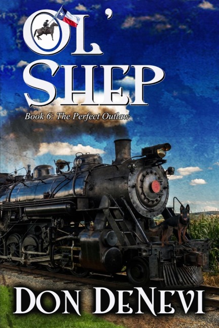 Ol Shep: Book 6: The Perfect Outlaw