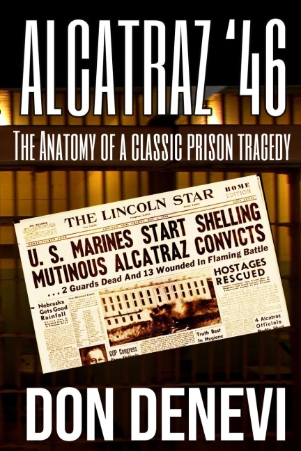 Alcatraz 46: The Anatomy of a Classic Prison Tragedy