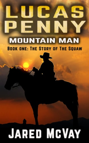 The Squaw A Lucas Penny Book: Book 1