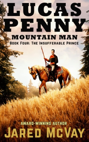 Lucas Penny Book 4: The Insufferable Prince