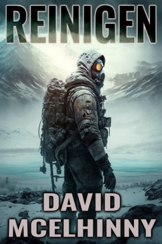 Reinigen A Post-Apocalyptic Fiction Novel