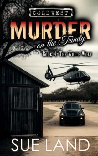 Murder on the Trinity Book 4: The White Wolf