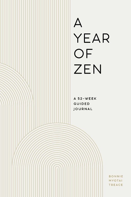 A Year of Zen: A 52-Week Guided Journal
