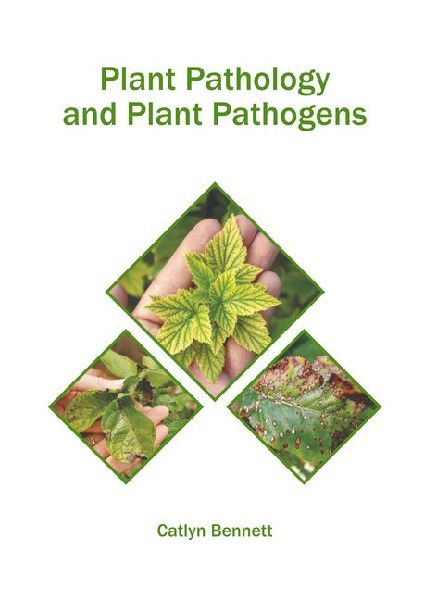 Plant Pathology and Plant Pathogens