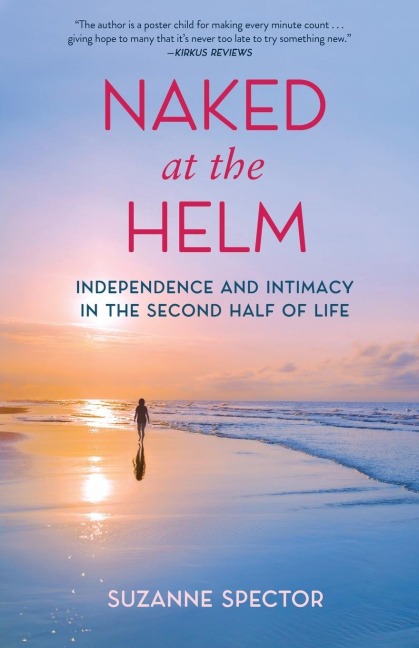 Naked at the Helm: Independence and Intimacy in the Second Half of Life
