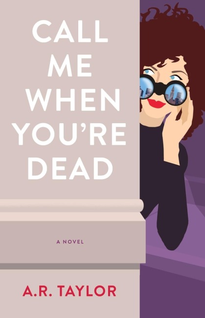 Call Me When You're Dead: A Novel