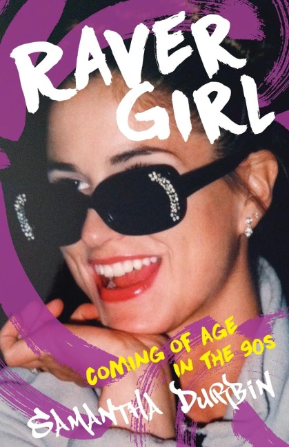 Raver Girl: Coming of Age in the 90s