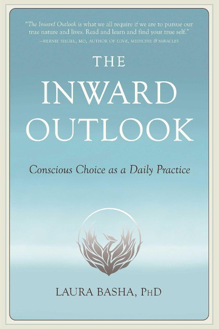 The Inward Outlook: Conscious Choice as a Daily Practice