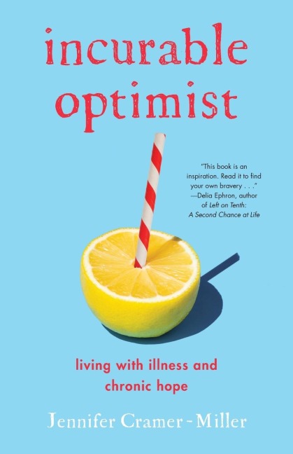 Incurable Optimist: Living with Illness and Chronic Hope