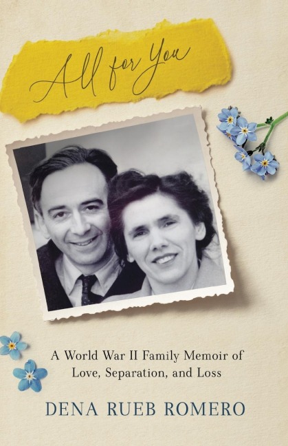 All for You: A World War II Family Memoir of Love, Separation, and Loss