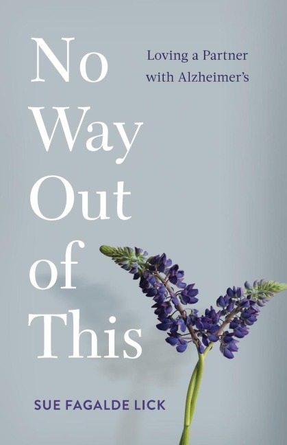 No Way Out of This: Loving a Partner with Alzheimers