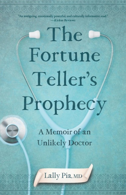 The Fortune Tellers Prophecy: A Memoir of an Unlikely Doctor