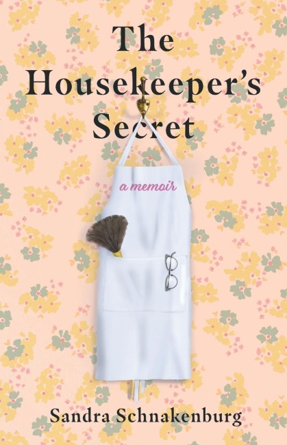 Housekeepers Secret: A Memoir