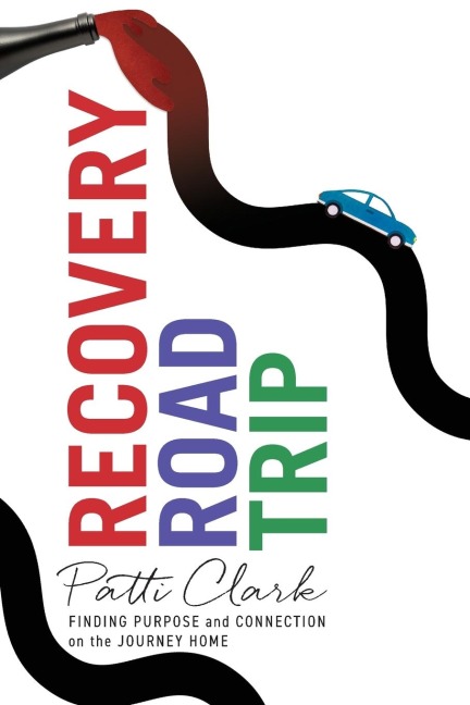 Recovery Road Trip: Finding Purpose and Connection on the Journey Home